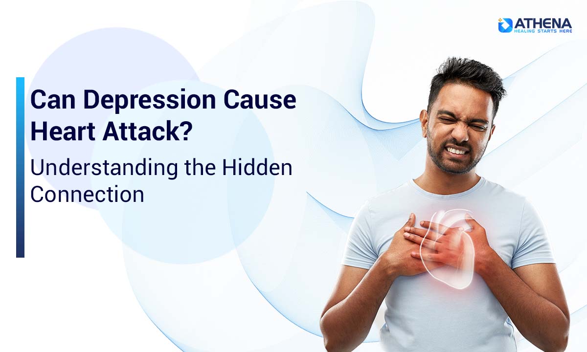 Can Depression Cause Heart Attack? Understanding the Hidden Connection