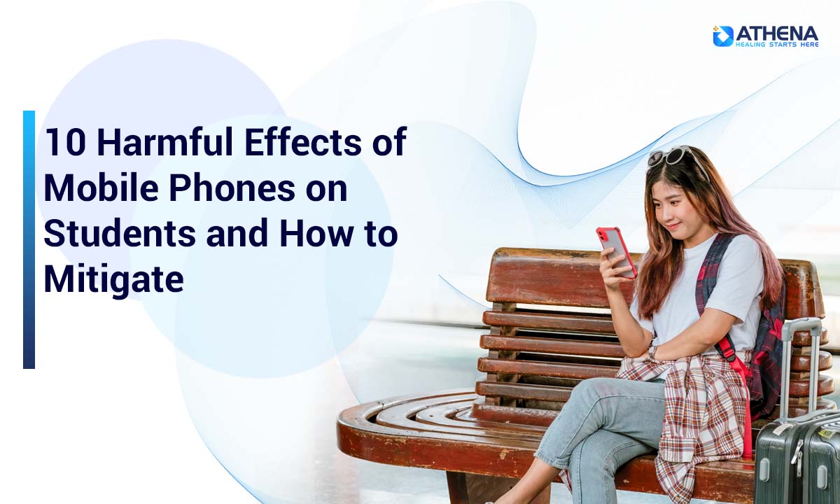 10 Harmful Effects of Mobile Phones on Students and How to Mitigate