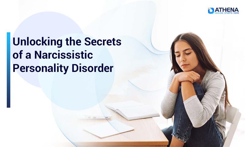 Unlocking the Secrets of a Narcissistic Personality Disorder