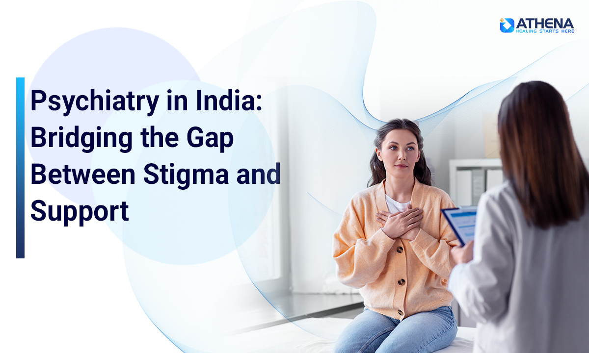Psychiatry in India: Bridging the Gap Between Stigma and Support