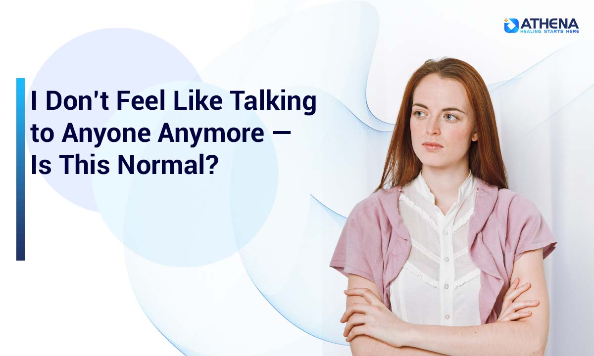 dont-feel-like-talking-anyone-normal