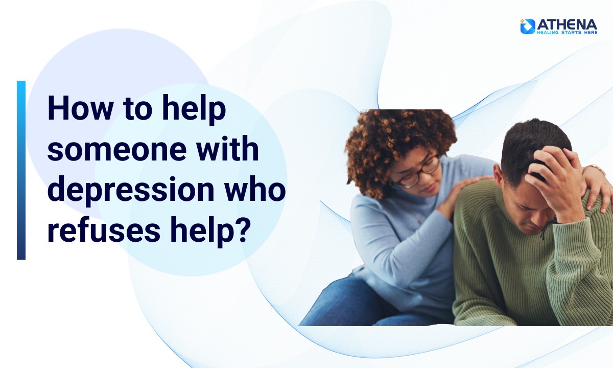 How to Help Someone with Depression Who Refuses Help: A Guide for Families in India