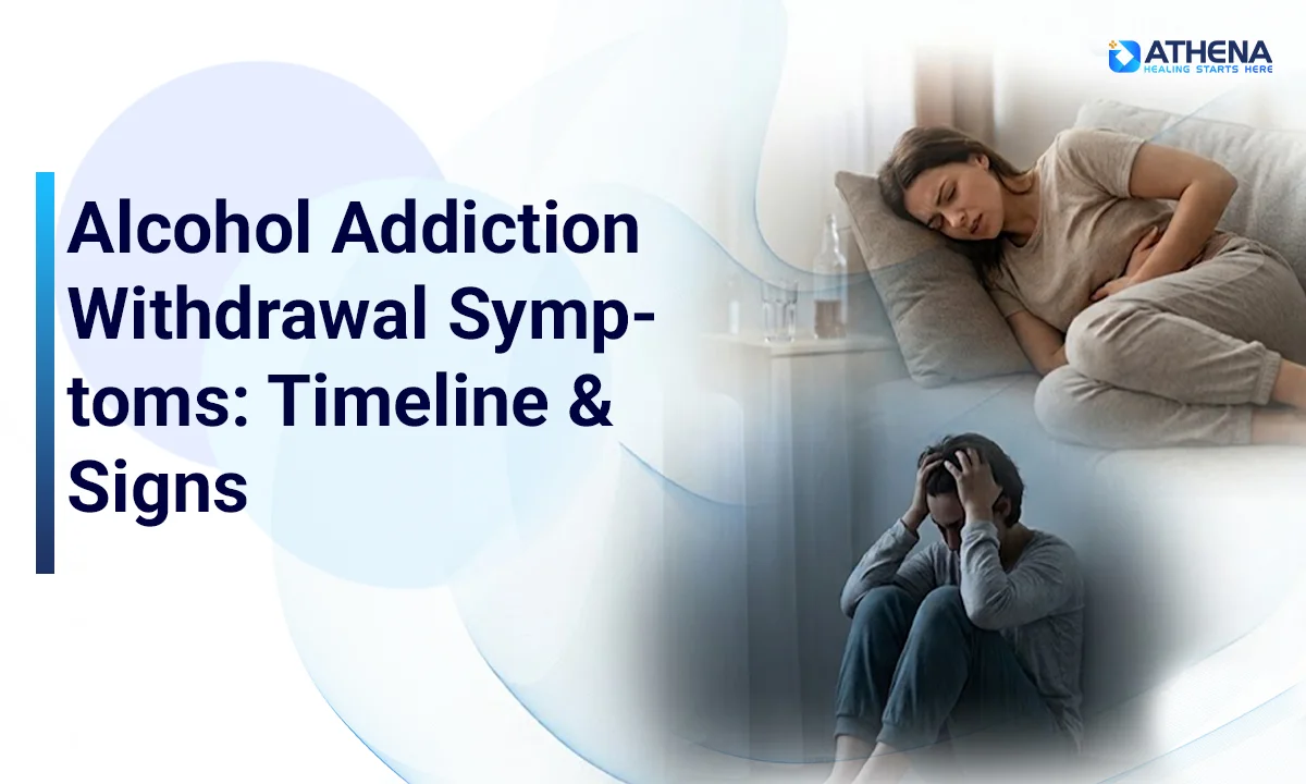 Alcohol Addiction Withdrawal Symptoms