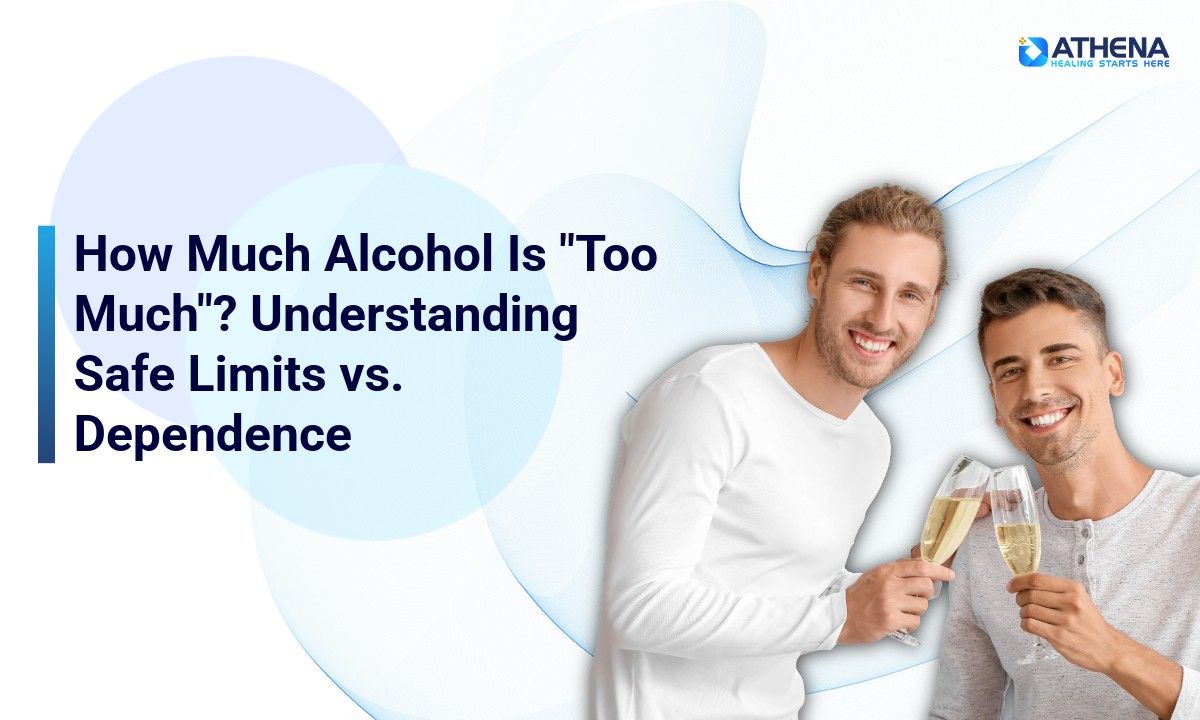 How Much Alcohol Is "Too Much"? Understanding Safe Limits vs. Dependence