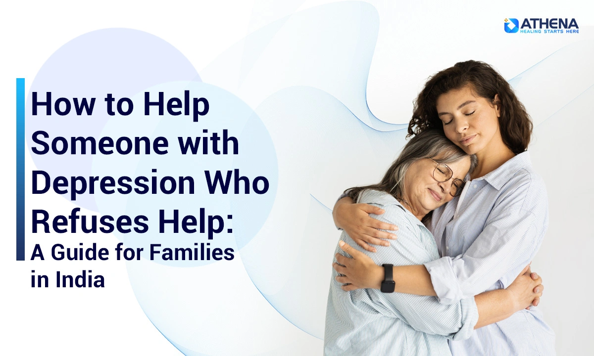 how to help someone with depression who refuses help