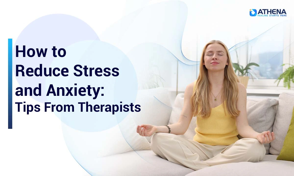 How to Reduce Stress and Anxiety