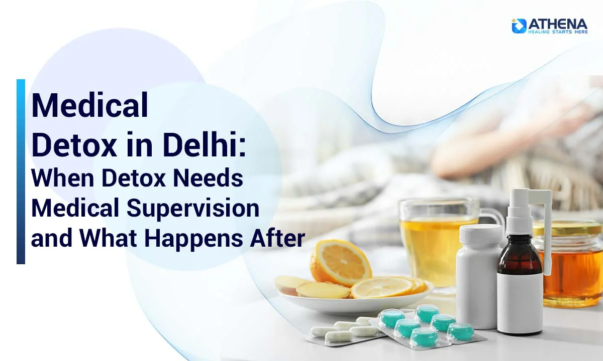 Medical Detox in Delhi