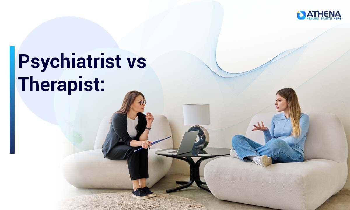 Psychiatrist vs Therapist