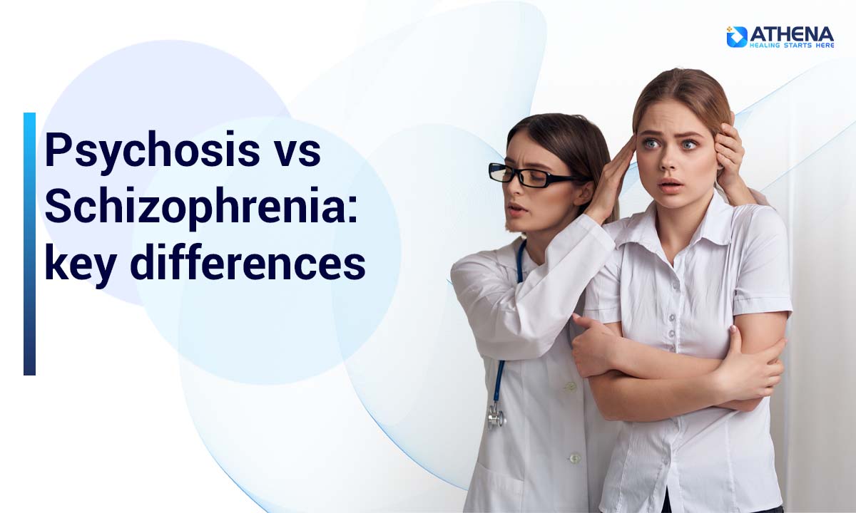 Psychosis vs Schizophrenia