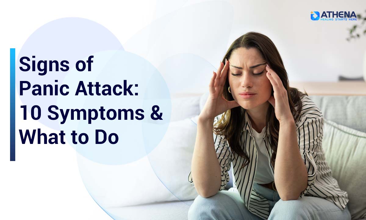 Signs of Panic Attack: 10 Symptoms & What to Do