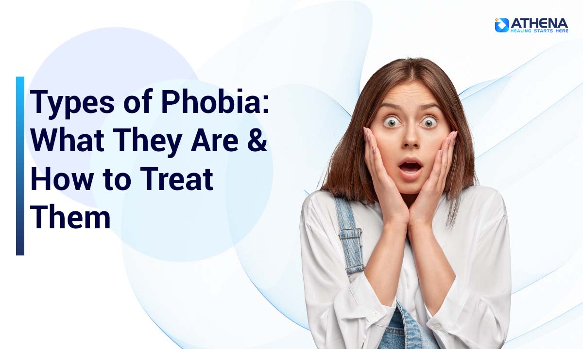 Types of Phobia