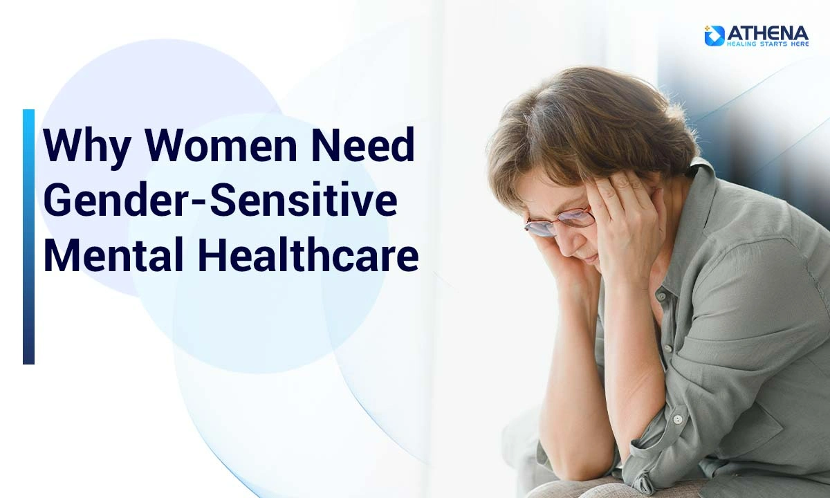 Why Women Need Gender-Sensitive Mental Healthcare in 2026