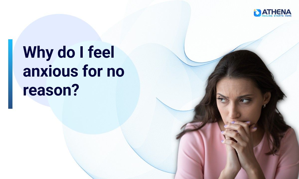 Why Do I Feel Anxious for No Reason? The Science Behind Free-Floating Anxiety